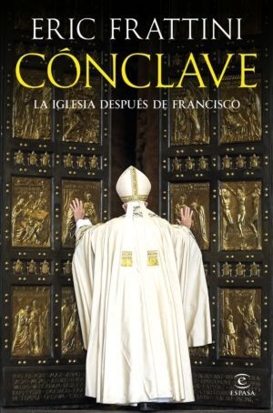 CONCLAVE. LA IGLESIA DESPUES DE FRANCISCO