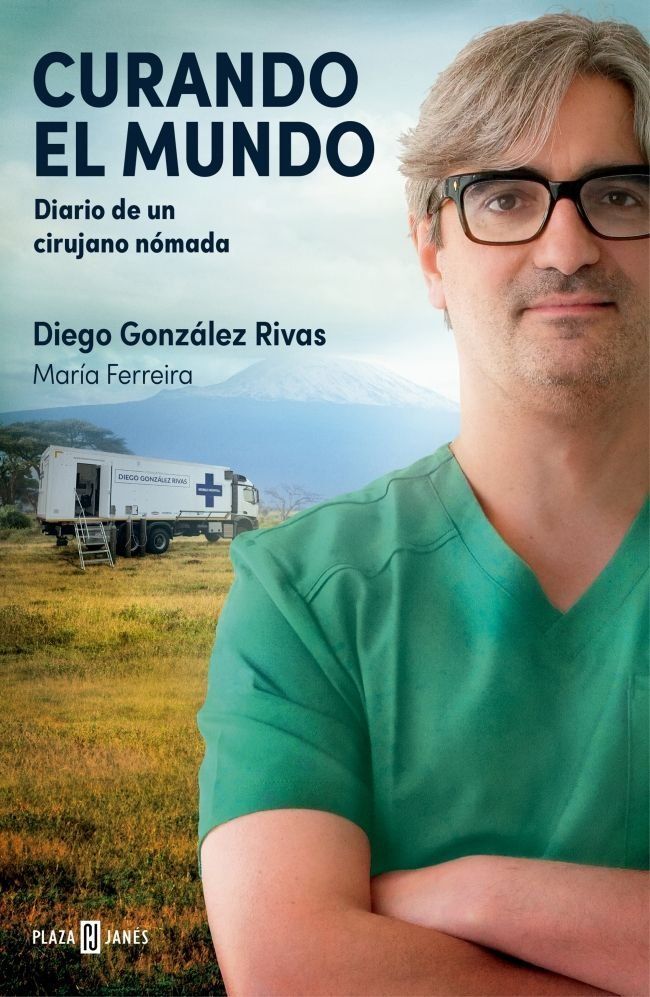 CURANDO EL MUNDO. DIARIO DE UN CIRUJANO NOMADA