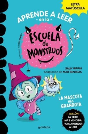 APRENDE A LEER ESCUELA MONSTRUOS 1 LA MASCOTA MAS GRANDOTA