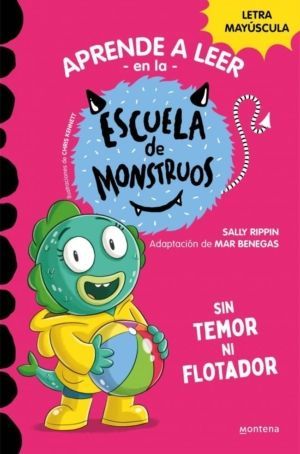 APRENDE A LEER ESCUELA MONSTRUOS 18 SIN TEMOR NI FLOTADOR
