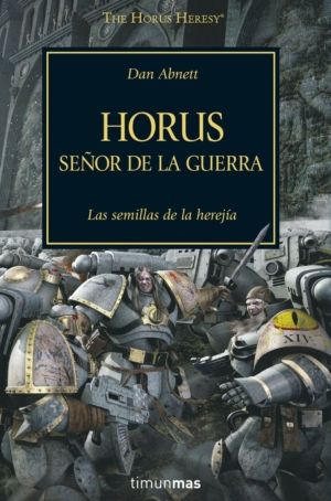 THE HORUS HERESY 1 SEÑOR DE LA GUERRA