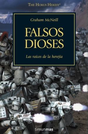 THE HORUS HERESY 2 FALSOS DIOSES
