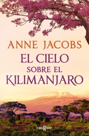 EL CIELO SOBRE EL KILIMANJARO. SUEÑOS DE AFRICA 1