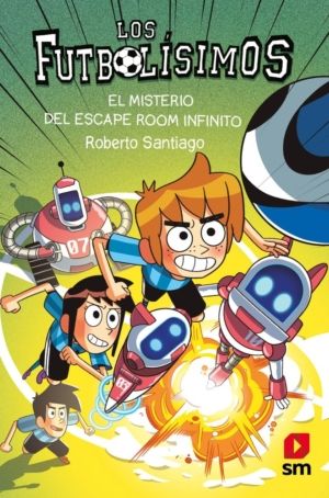 LOS FUTBOLISIMOS 28. EL MISTERIO DEL ESCAPE ROOM INFINITO