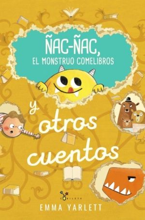 ÑAC-ÑAC, EL MONSTRUO COMELIBROS Y OTROS CUENTOS