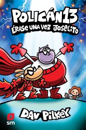 POLICAN 13. ERASE UNA VEZ JOSELITO