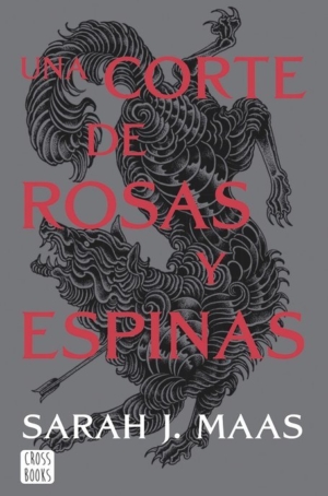 UNA CORTE DE ROSAS Y ESPINAS
