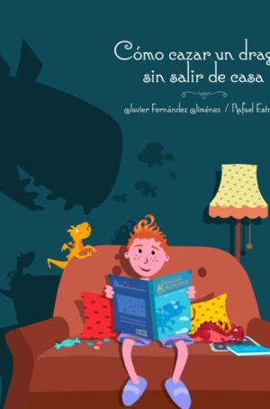 COMO CAZAR UN DRAGON SIN SALIR DE CASA